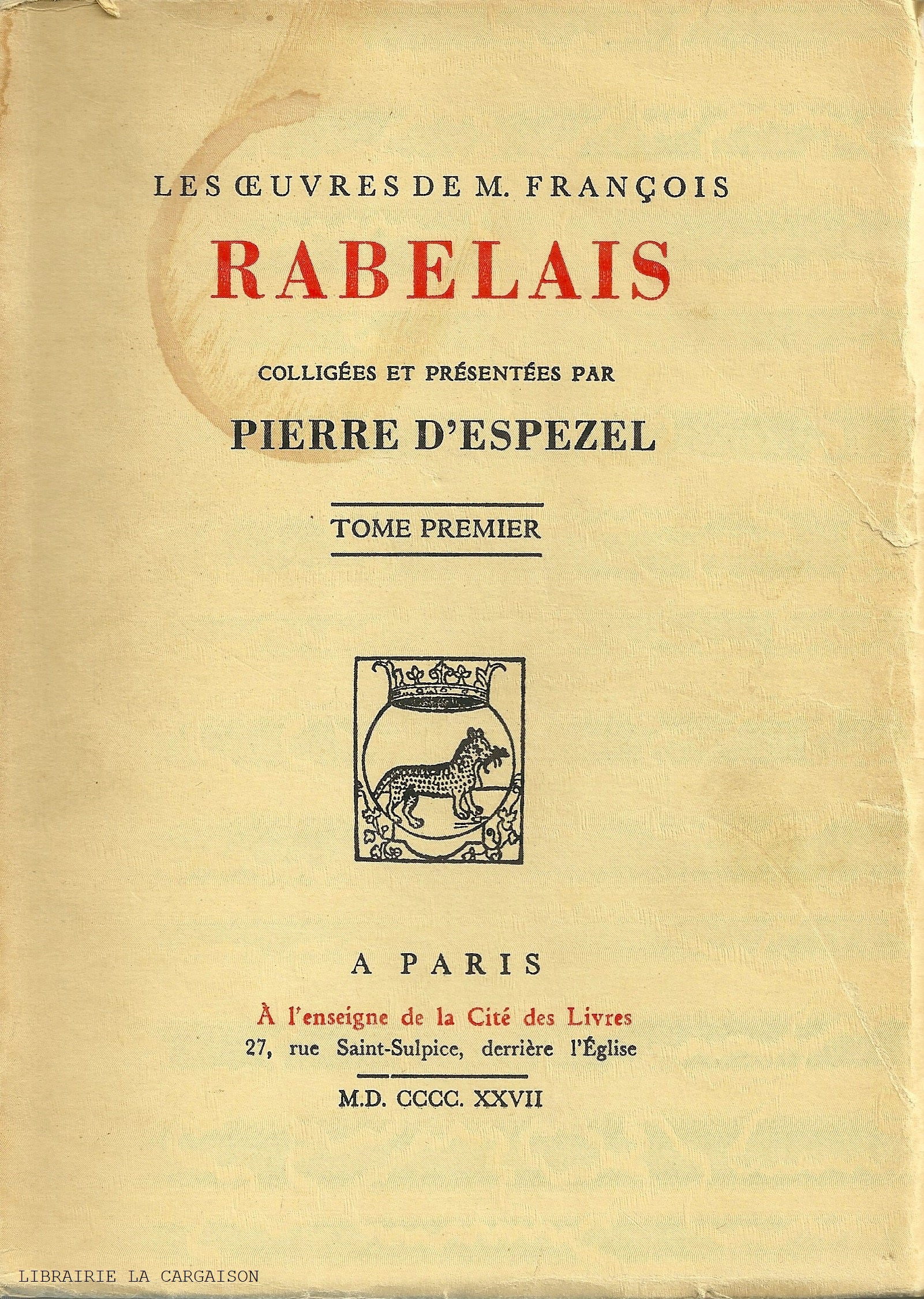 RABELAIS, FRANÇOIS. Oeuvres de M. François Rabelais (Les) - Colligées et présentées par Pierre d'Espezel (Complet en 4 volumes)