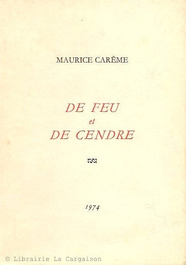 CAREME, MAURICE. De feu et de cendre