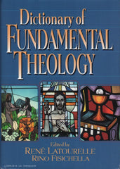 LATOURELLE-FISICHELLA. Dictionary of Fundamental Theology