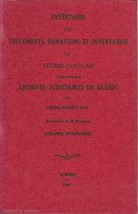 ROY, PIERRE-GEORGES. Inventaire des testaments, donations et inventaires du Régime français conservés aux Archives judiciaires de Québec (Complet en 3 volumes)