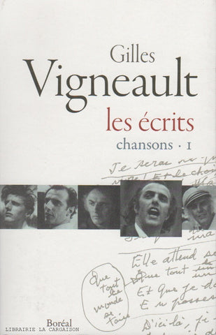 VIGNEAULT, GILLES. Écrits (Les) : Chansons - Volume 01