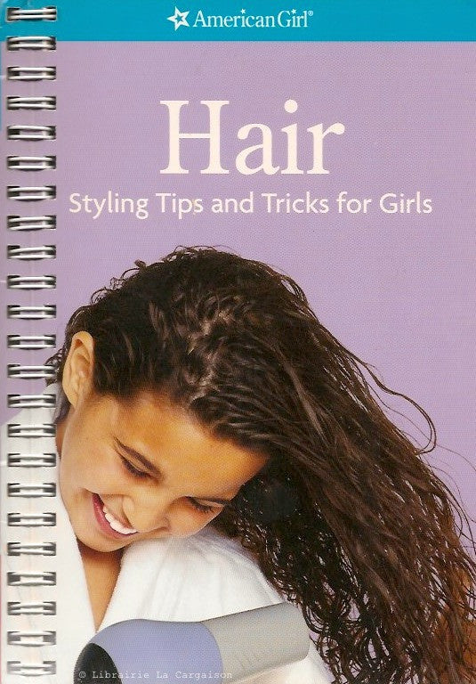 JORDAN, JIM. Hair Styling Tips and Tricks for Girls