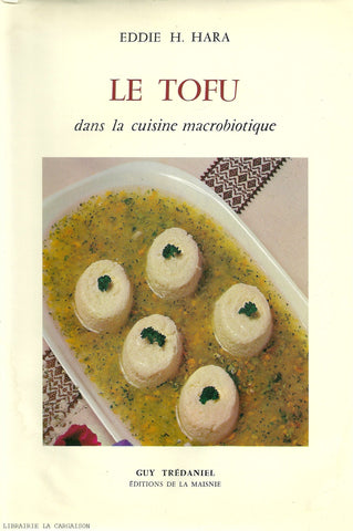 HARA, EDDIE H. Tofu dans la cuisine macrobiotique (Le)