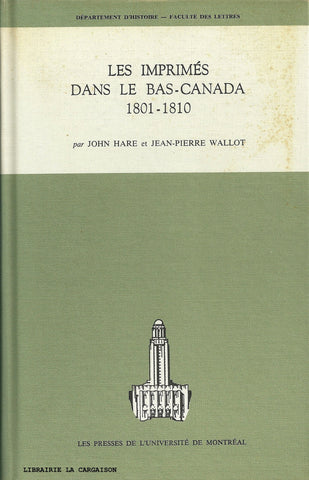 HARE-WALLOT. Imprimés dans le Bas-Canada (Les) - Bibliographie analytique - Volume 01 : 1801-1810