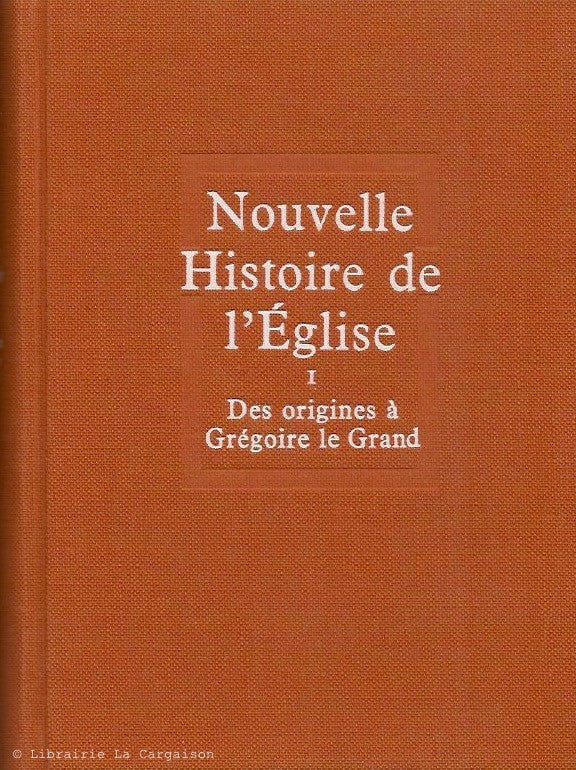 ROGIER-AUBERT-KNOWLES. Nouvelle Histoire de l'Église (Complet en 5 tomes)