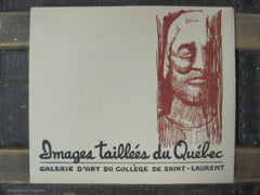 LAVALLEE, GERARD. Images taillées du Québec - Galerie d'art du Collège de Saint-Laurent (Complet : 31 planches et un livret sous étui)