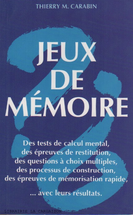 CARABIN, THIERRY M. Jeux de mémoire