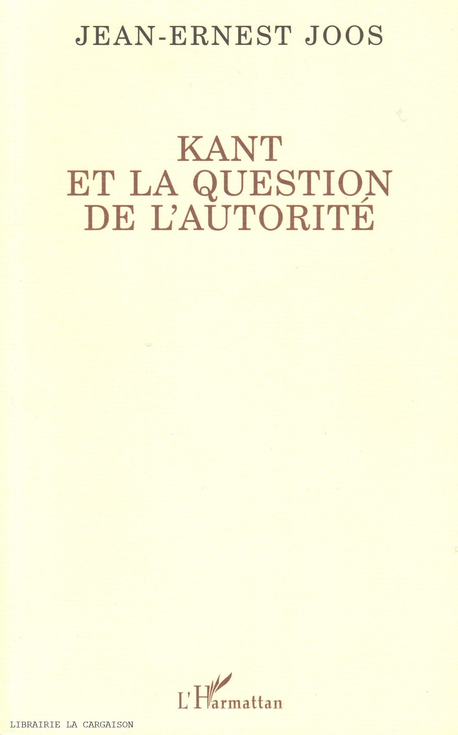 JOOS, JEAN-ERNEST. Kant et la question de l'autorité