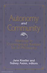 KNELLER-AXINN. Autonomy and Community : Readings in Contemporary Kantian Social Philosophy