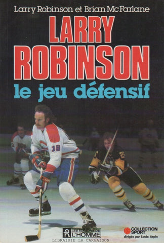 ROBINSON-MCFARLANE. Larry Robinson : Le jeu défensif