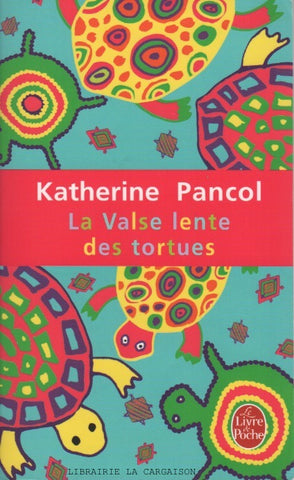 PANCOL, KATHERINE. Valse lente des tortues (La)