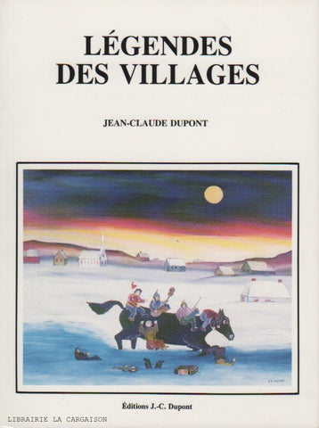 DUPONT, JEAN-CLAUDE. Légendes des villages