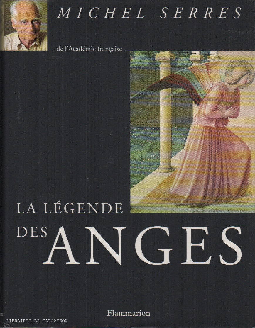 SERRES, MICHEL. La Légende des Anges