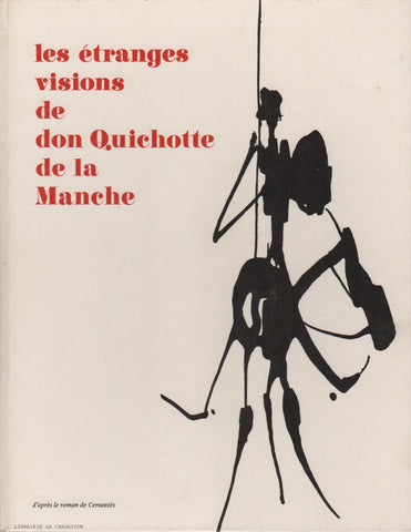 CERVANTES, MIGUEL DE. Les étranges visions de don Quichotte de la Manche