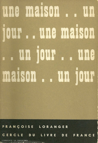 LORANGER, FRANÇOISE. Une maison... un jour... - Pièce en deux actes