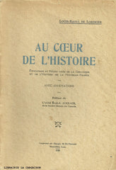 LORIMIER, LOUIS-RAOUL DE. Au Coeur de l'Histoire : Évocations et Récits tirés de la Chronique et de l'Histoire de le Nouvelle-France - Avec annotations