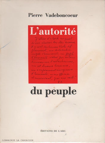 VADEBONCOEUR, PIERRE. Autorité du peuple (L')