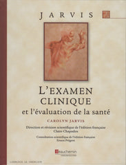 JARVIS, CAROLYN. Examen clinique et l'évaluation de la santé (L')