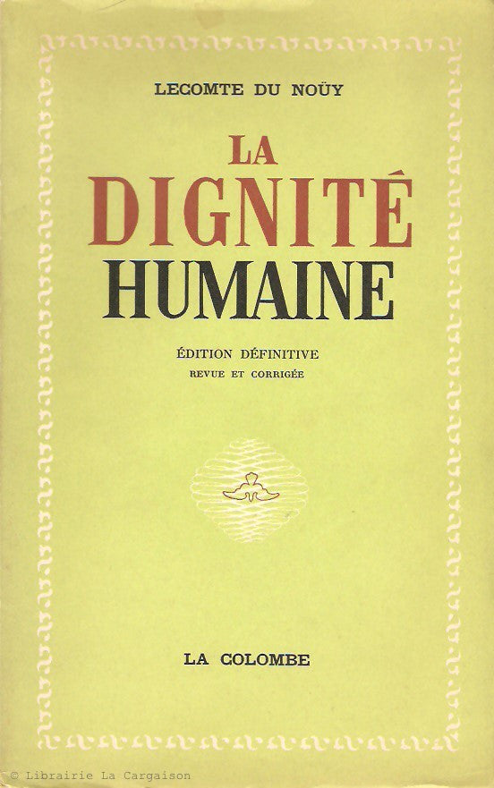 LECOMTE DU NOUY, PIERRE. La dignité humaine