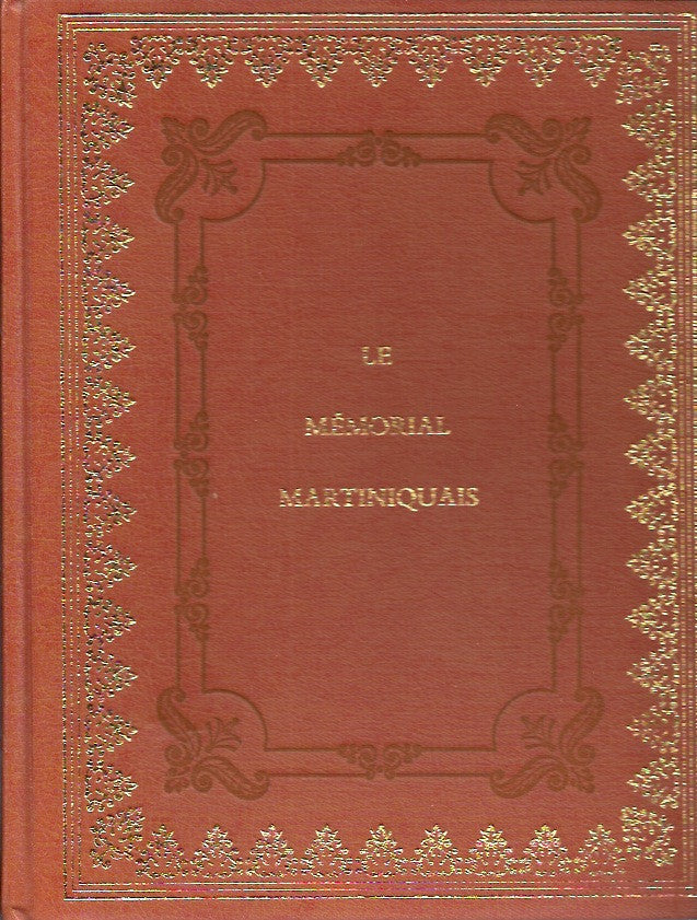 GODARD, PHILIPPE. Mémorial Martiniquais (Le) - Tome III : 1849 - apprendre à vivre libre... 1918 - réapprendre à vivre en paix