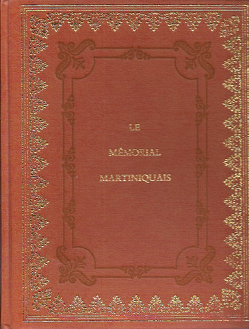 GODARD, PHILIPPE. Mémorial Martiniquais (Le) - Tome III : 1849 - apprendre à vivre libre... 1918 - réapprendre à vivre en paix