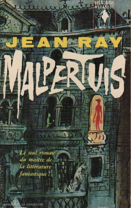 RAY, JEAN. Malpertuis