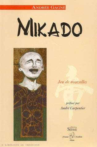 GAGNE, ANDREE. Mikado. Jeu de nouvelles.