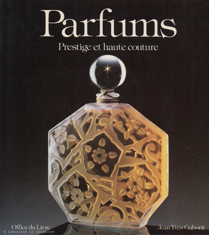 GABORIT, JEAN-YVES. Parfums. Prestige et haute couture.