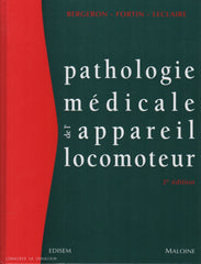 BERGERON-FORTIN-LECLAIRE. Pathologie médicale de l'appareil locomoteur - 2e édition