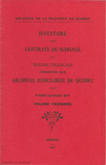 ROY, PIERRE-GEORGES. Inventaire des contrats de mariage du Régime français conservés aux Archives judiciaires de Québec - Volume 03