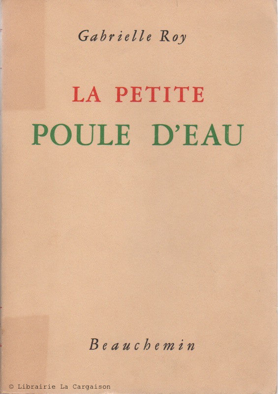 ROY, GABRIELLE. La petite poule d'eau