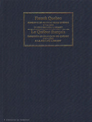 MCTERNAN, D. J. French Quebec : Imprints in French from Quebec 1764-1990 in the British Library. Le Québec français : Imprimés en français du Québec 1764-1990 à la British Library. (Complet en 2 volumes)