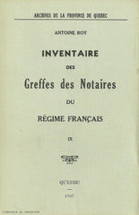 ROY. Inventaire des Greffes des Notaires du Régime français - Volume 09