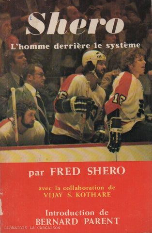 SHERO, FRED. Shero : L'homme derrière le système