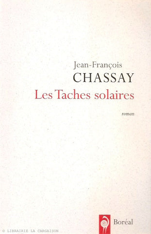 CHASSAY, JEAN-FRANCOIS. Les Taches solaires