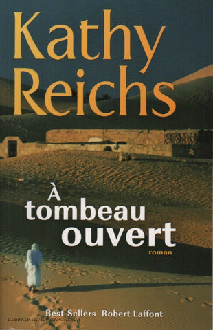 REICHS, KATHY. À tombeau ouvert