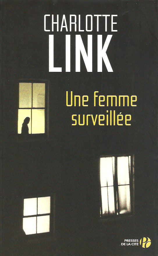 LINK, CHARLOTTE. Une femme surveillée