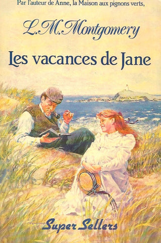 MONTGOMERY, LUCY MAUD. Les vacances de Jane