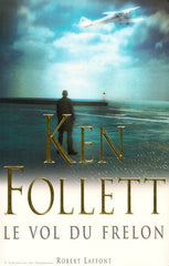 FOLLETT, KEN. Le vol du frelon