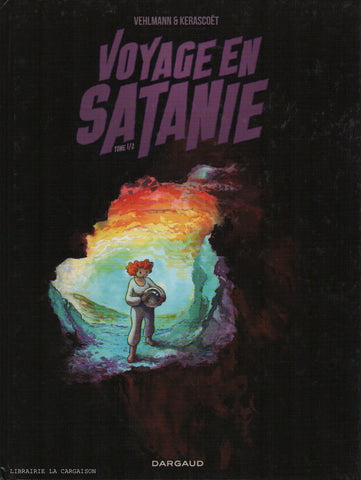 VOYAGE EN SATANIE. Tome 01