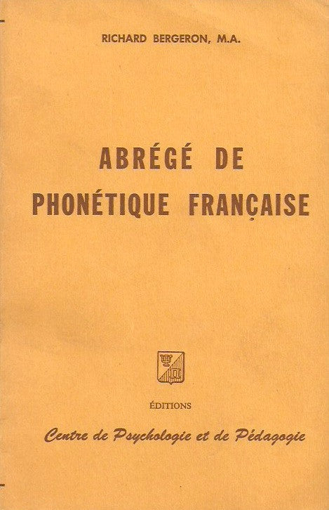 BERGERON, RICHARD. Abrégé de phonétique française