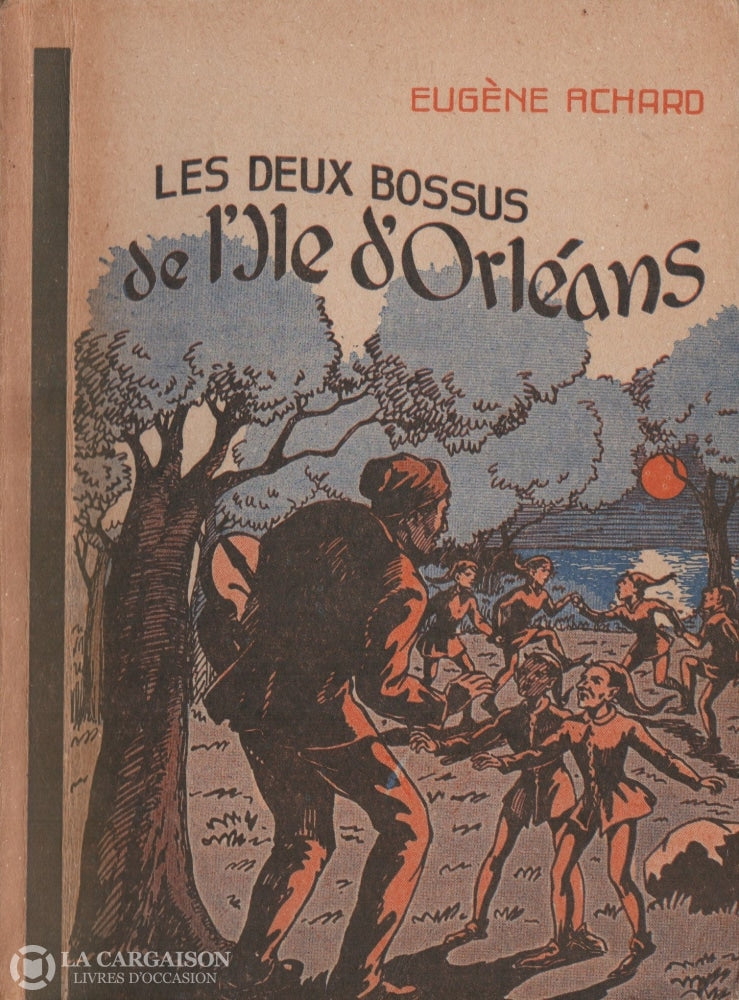 Achard Eugene. Deux Bossus De Lîle Dorléans Et Autres Contes (Les) Livre