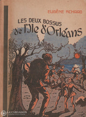 Achard Eugene. Deux Bossus De Lîle Dorléans Et Autres Contes (Les) Livre