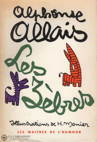 Allais Alphonse. Zèbres (Les):  Contes Choisis Par Georges Bénard Livre