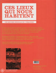 Andre Jean-Louis. Ces Lieux Qui Nous Habitent:  Une Histoire Originale De Lurbanisme Livre