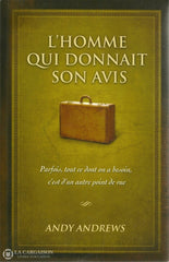 Andrews Andy. Homme Qui Donnait Son Avis (L):  Parfois Tout Ce Dont On A Besoin Cest Dun Autre Point