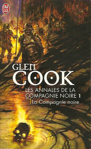 COOK, GLEN. Les annales de la compagnie noire 1. La compagnie noire.