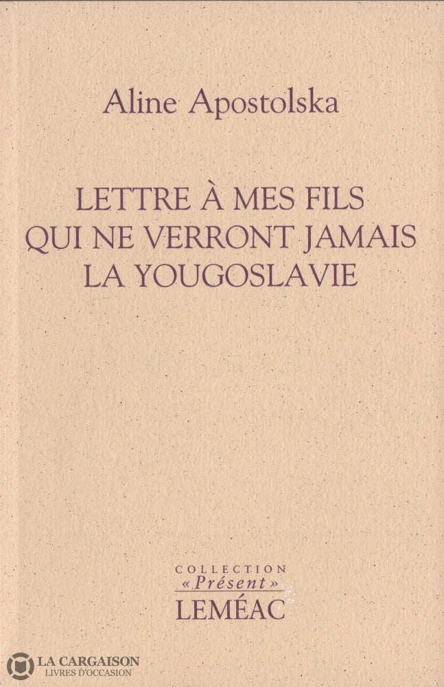 Apostolska Aline. Lettre À Mes Fils Qui Ne Verront Jamais La Yougoslavie Livre