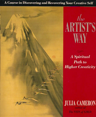 CAMERON, JULIA. Artist's Way. A Spiritual Path to Higher Creativity.