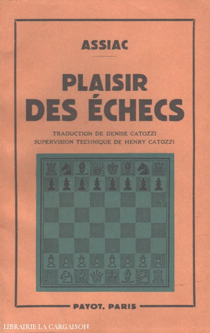 Assiac. Plaisir Des Échecs Livre